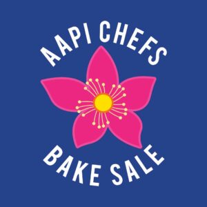 **SOLD OUT** AAPI Chefs Bake Sale