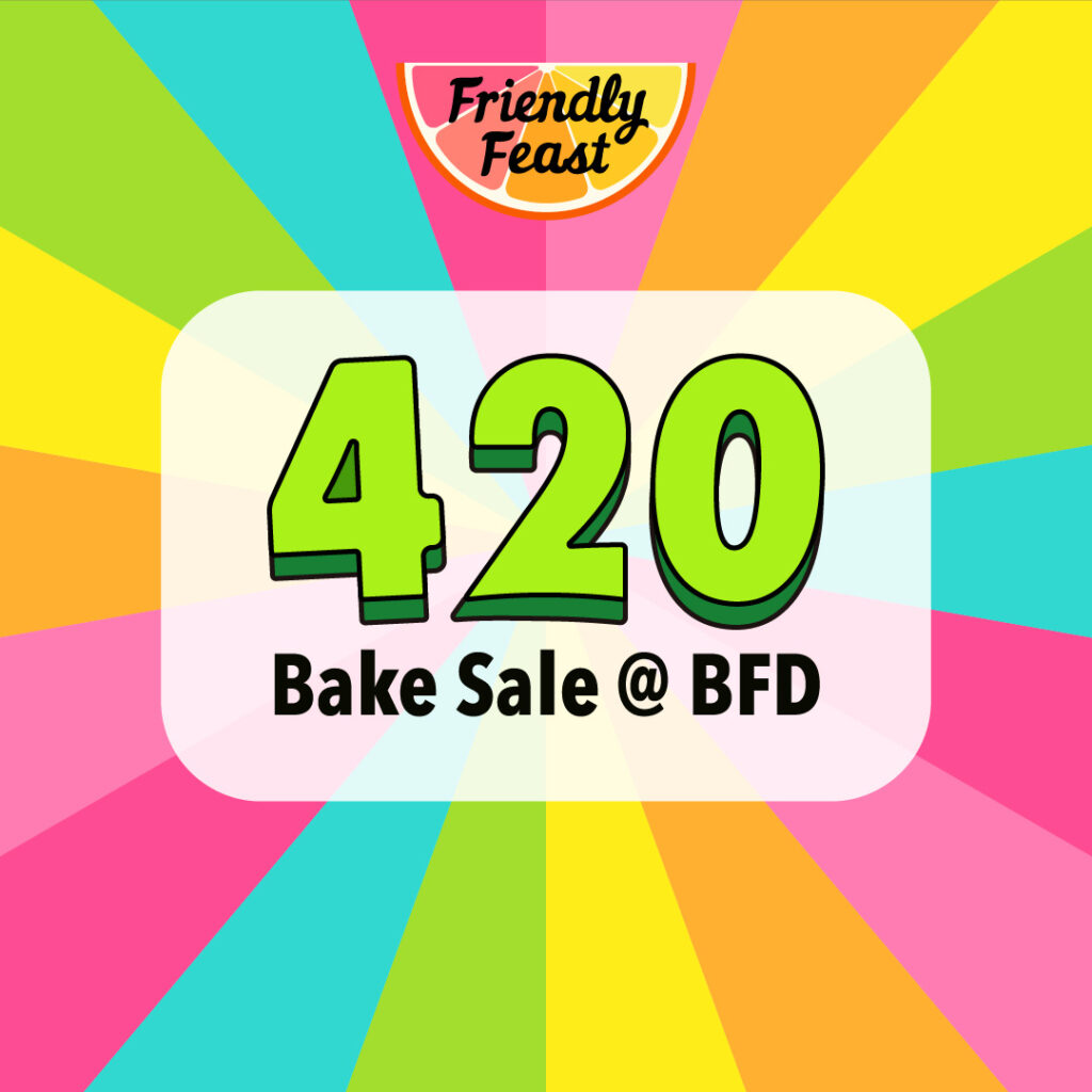 420-bake-sale-friendly-feast